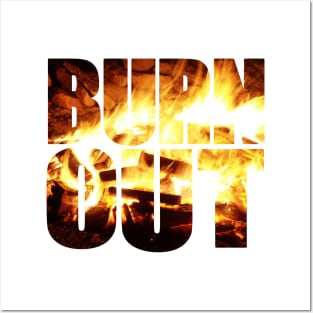 BURN OUT Posters and Art